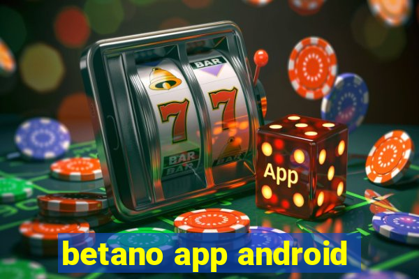 betano app android